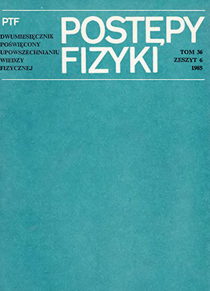 Postępy fizyki nr 6/1985