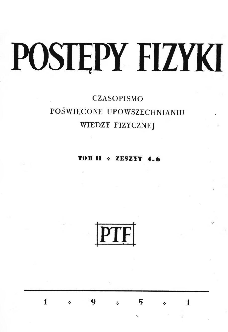 Postępy Fizyki 2 (4-6) 1951