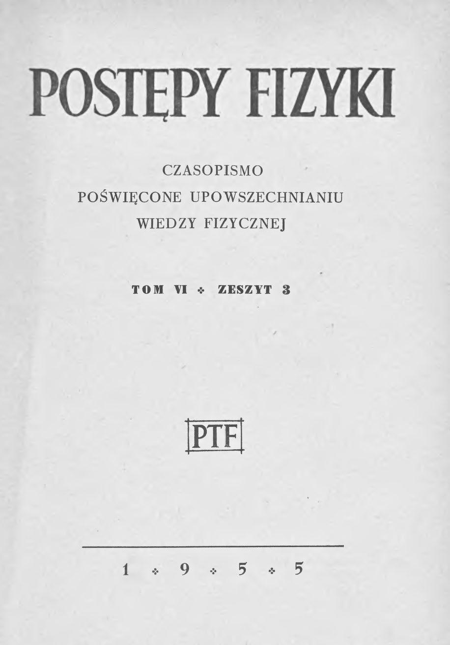 Postępy Fizyki 6 (3) 1955