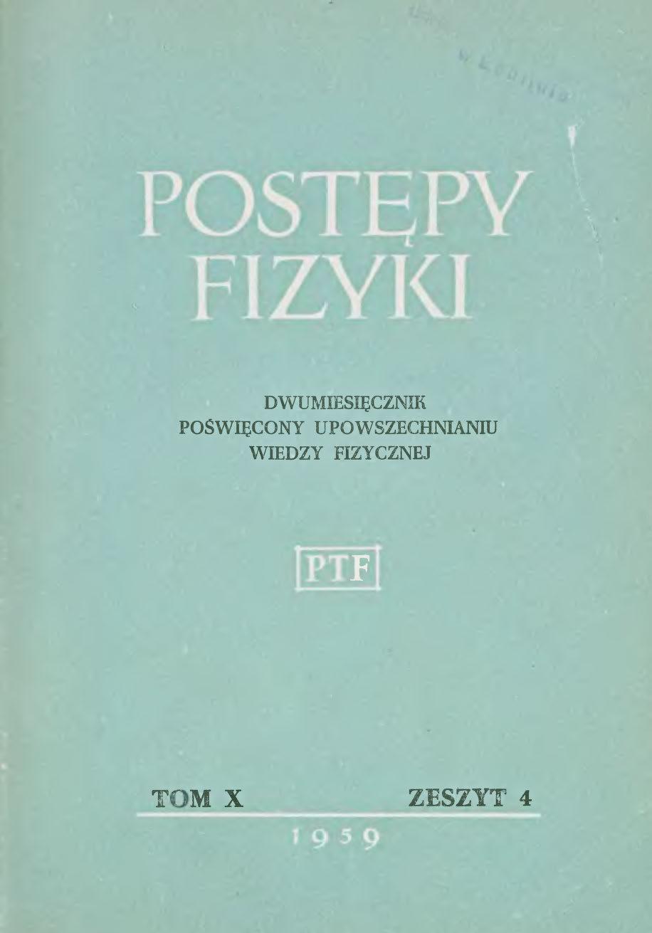 Postępy Fizyki 10 (4) 1959