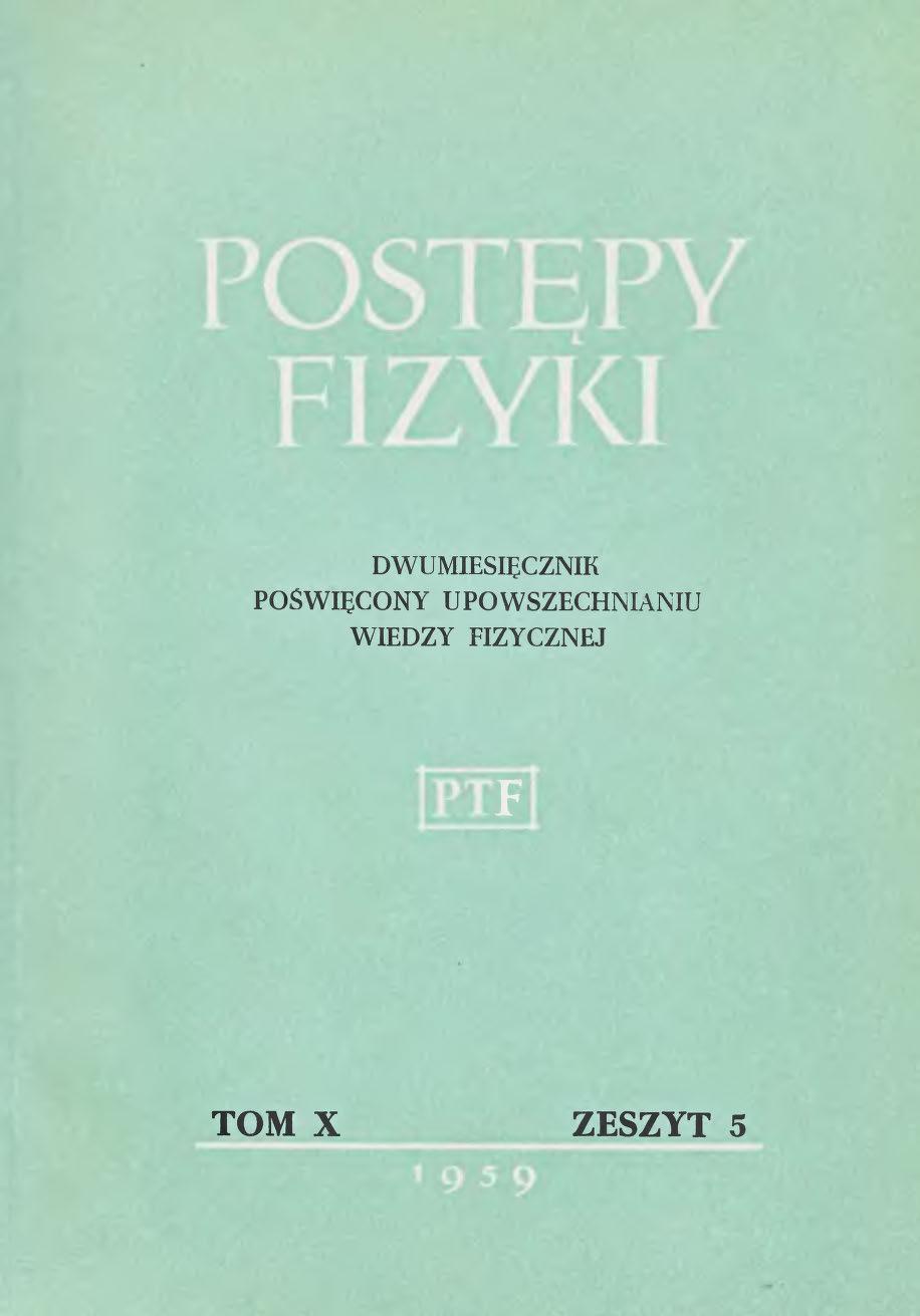 Postępy Fizyki 10 (5) 1959