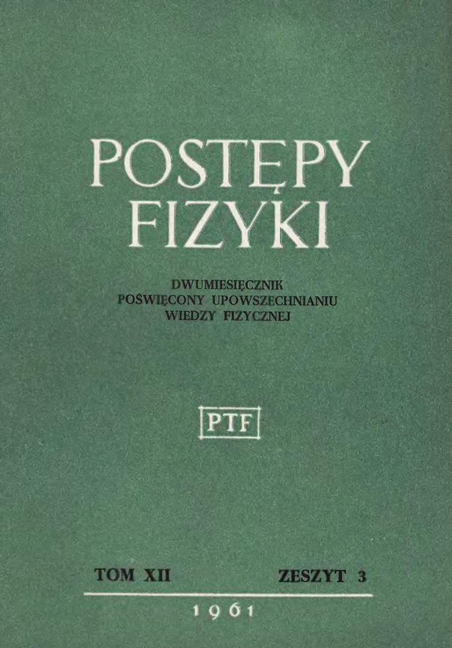 Postępy Fizyki 12 (3) 1961