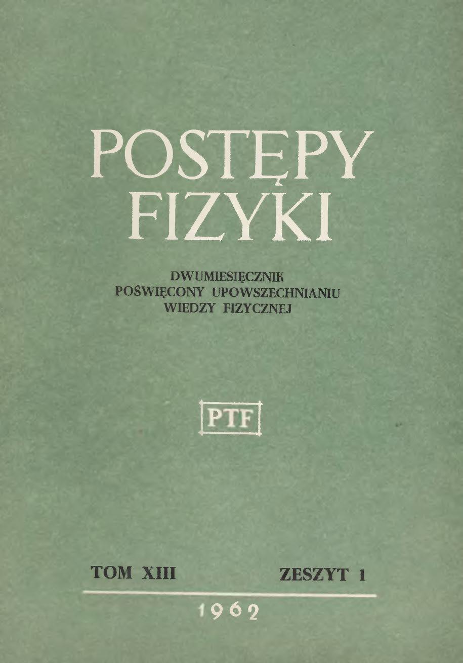 Postępy Fizyki 13 (1) 1962