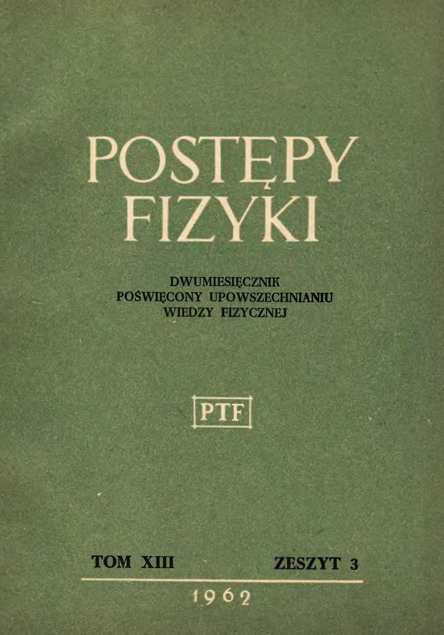 Postępy Fizyki 13 (3) 1962