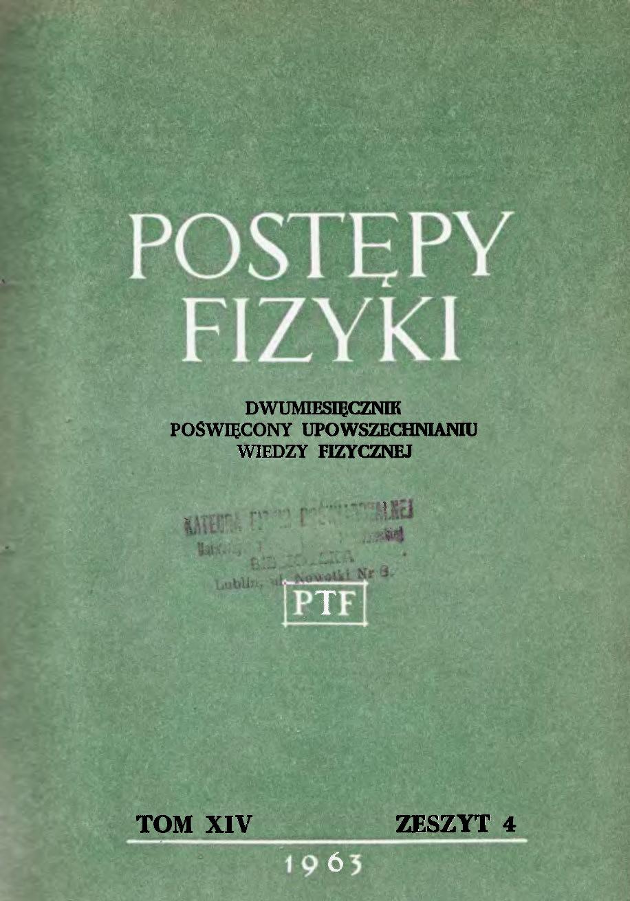 Postępy Fizyki 14 (4) 1963