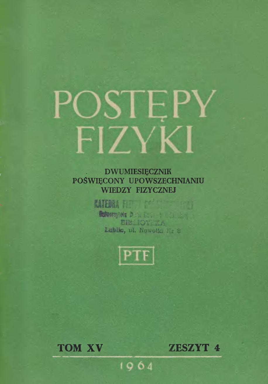 Postępy Fizyki 15 (4) 1964