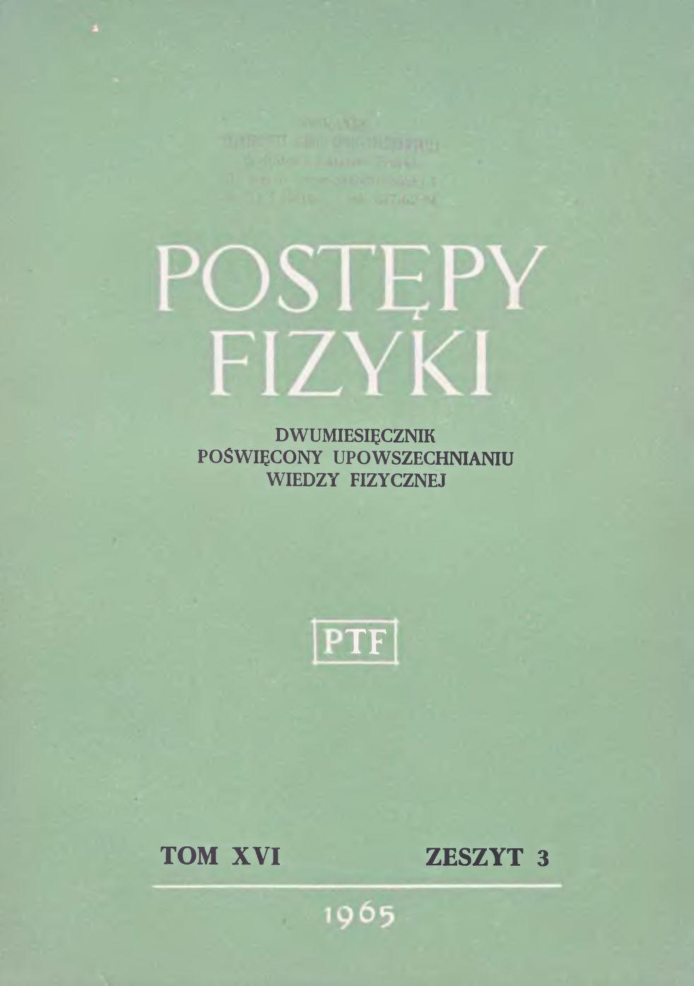 Postępy Fizyki 16 (3) 1965