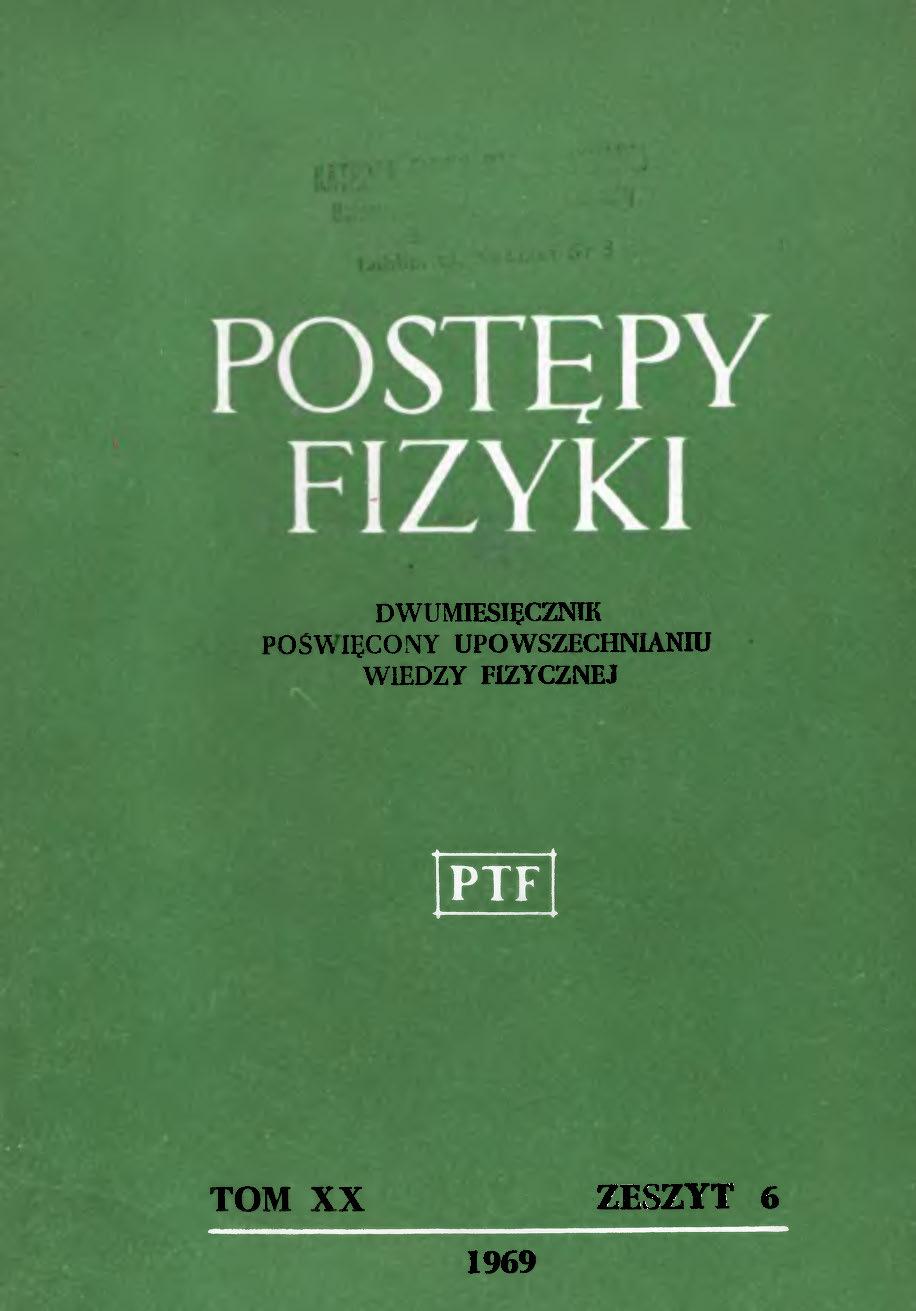 Postępy Fizyki 20 (6) 1969