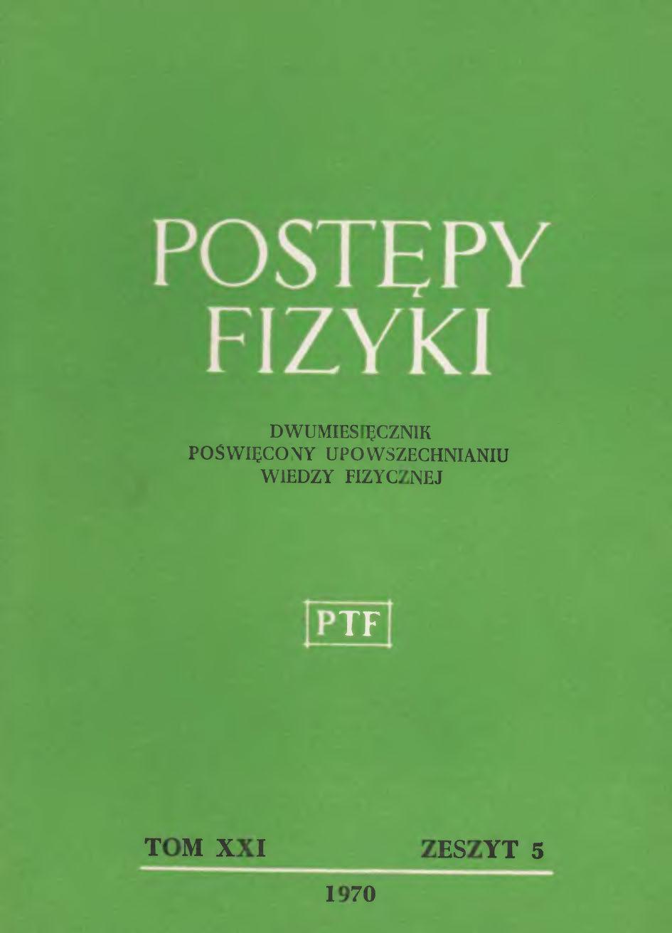 Postępy Fizyki 21 (5) 1970