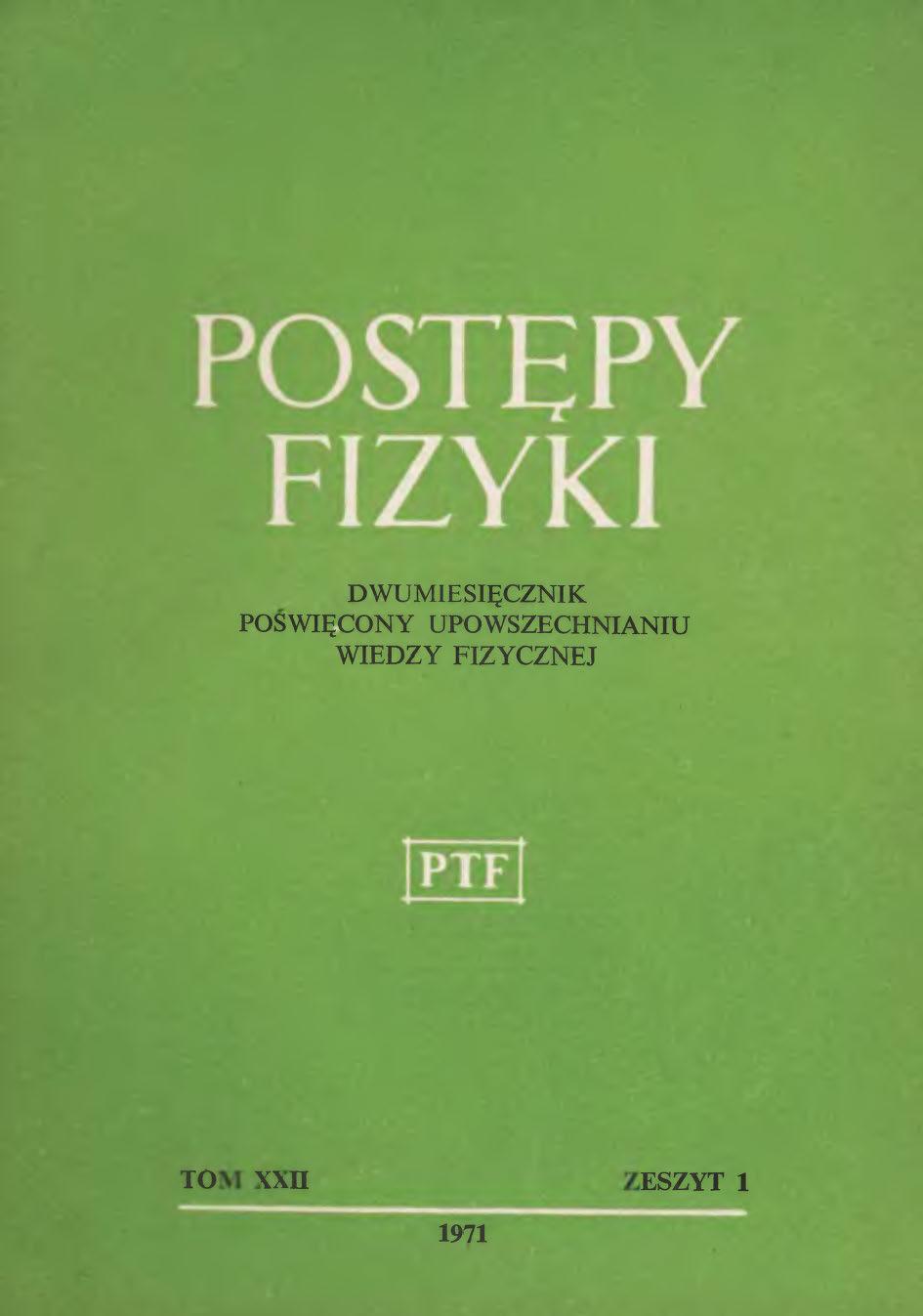 Postępy Fizyki 22 (1) 1999