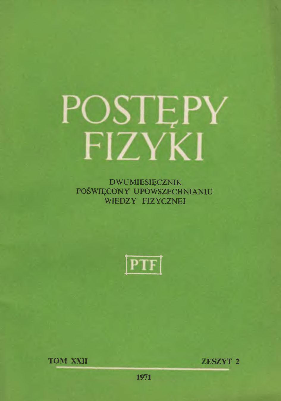 Postępy Fizyki 22 (2) 1971