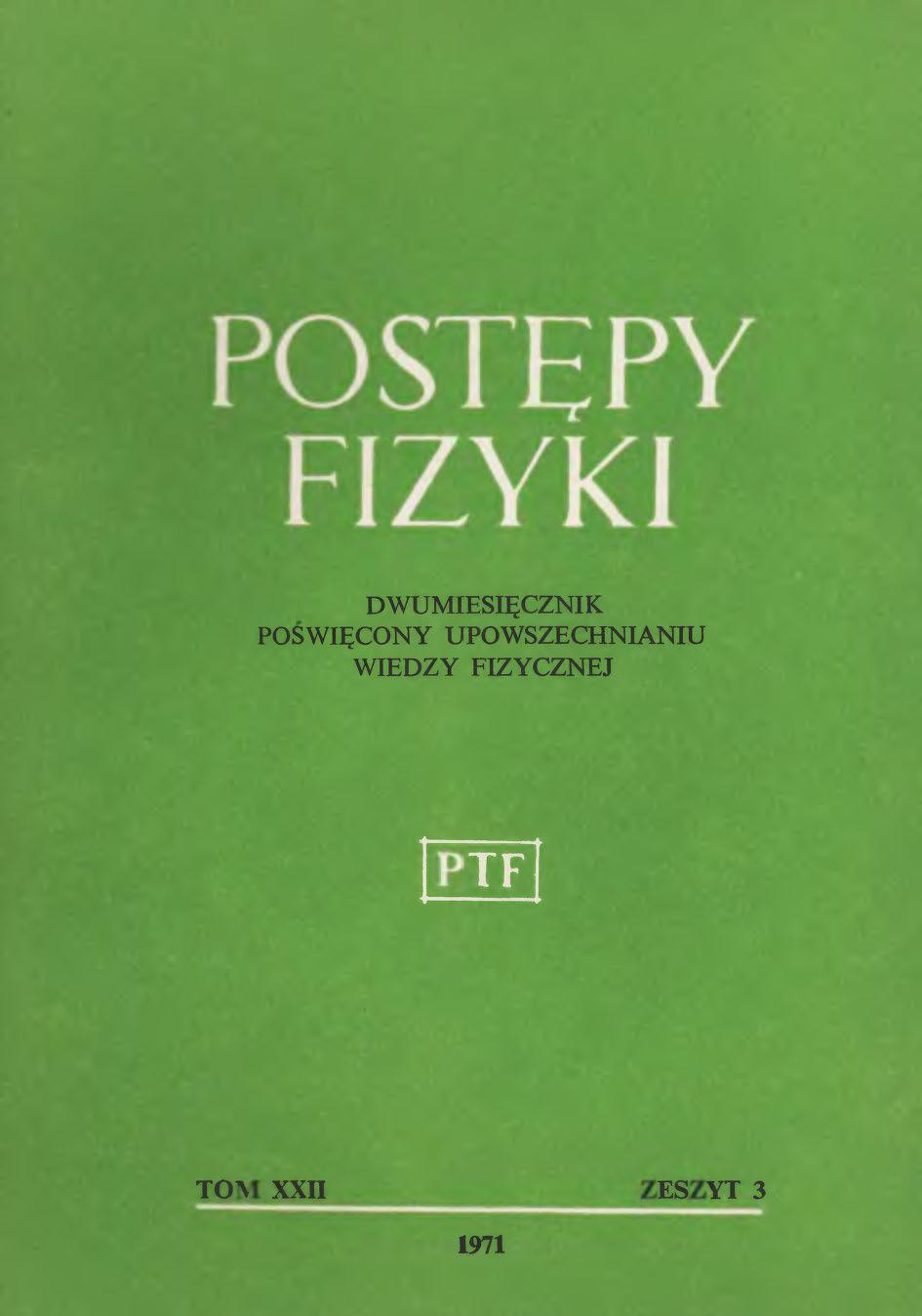 Postępy Fizyki 22 (3) 1971