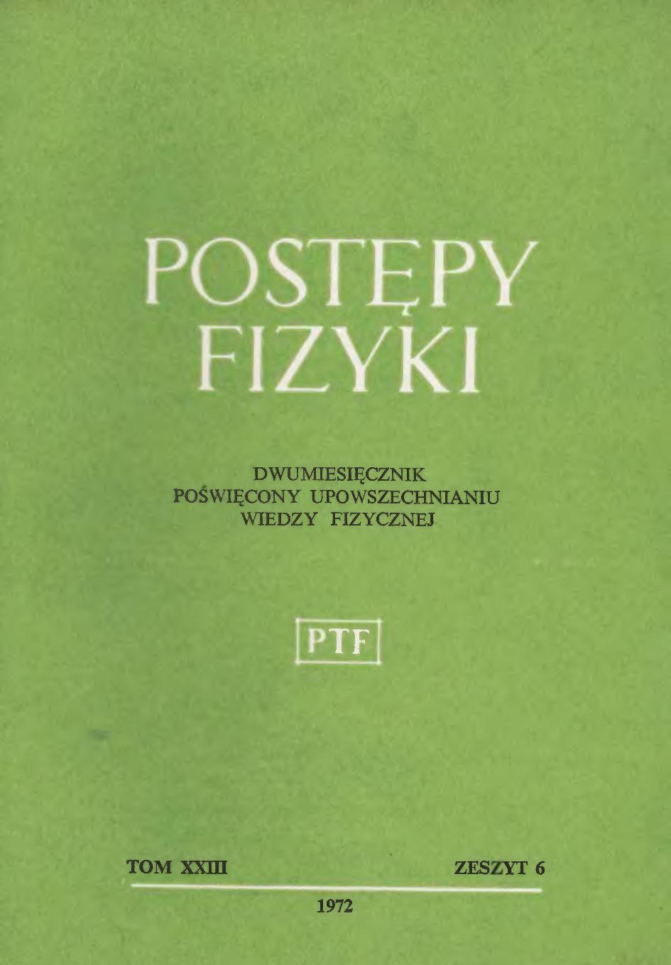 Postępy Fizyki 26 (6) 1972