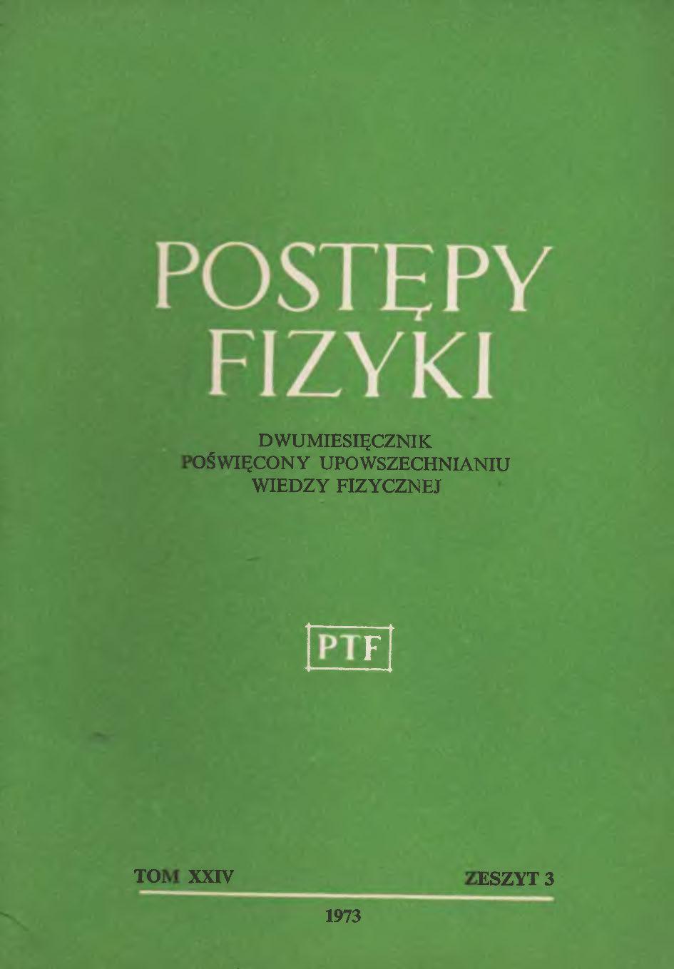 Postępy Fizyki 24 (3) 1973