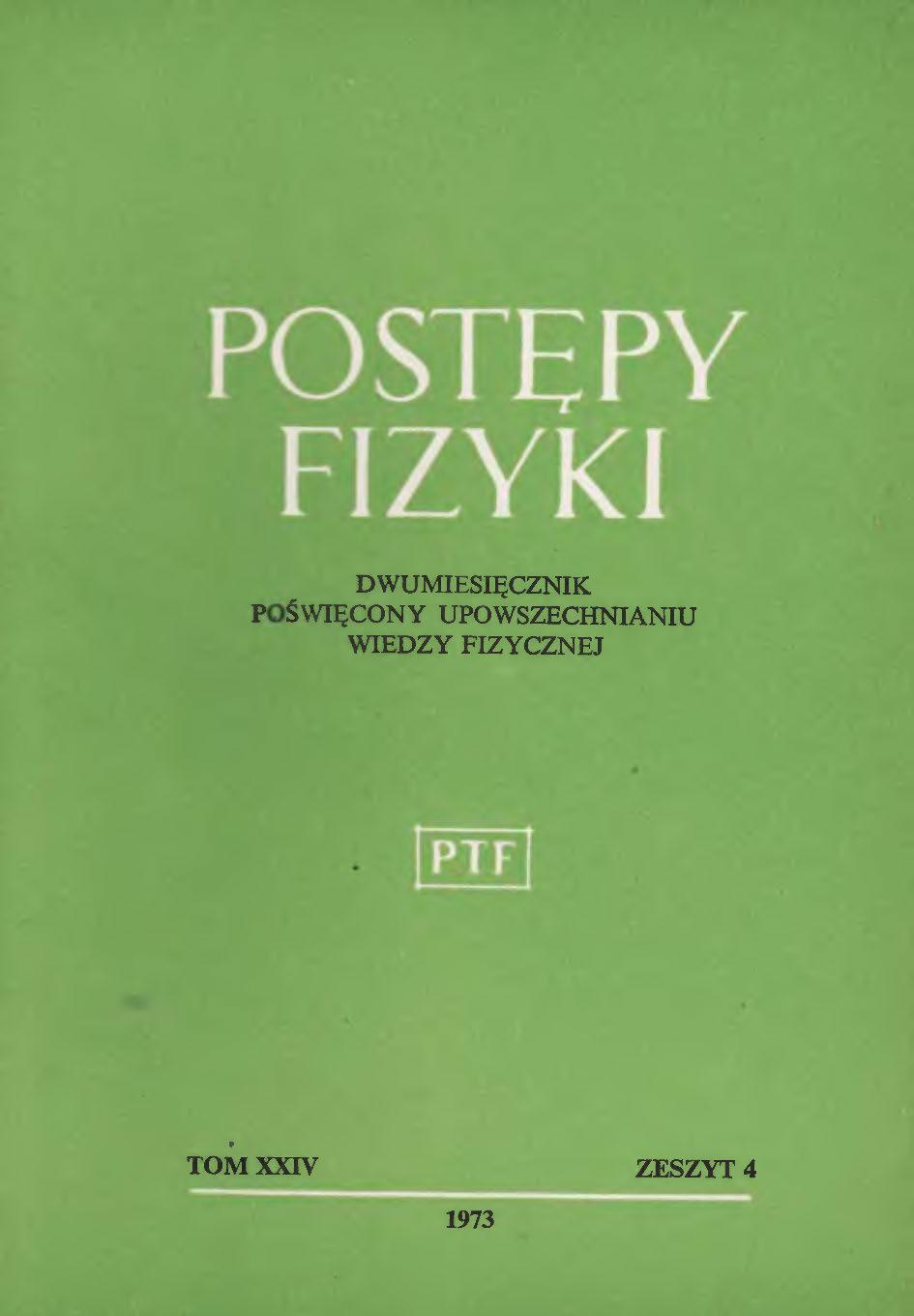 Postępy Fizyki 24 (4) 1973