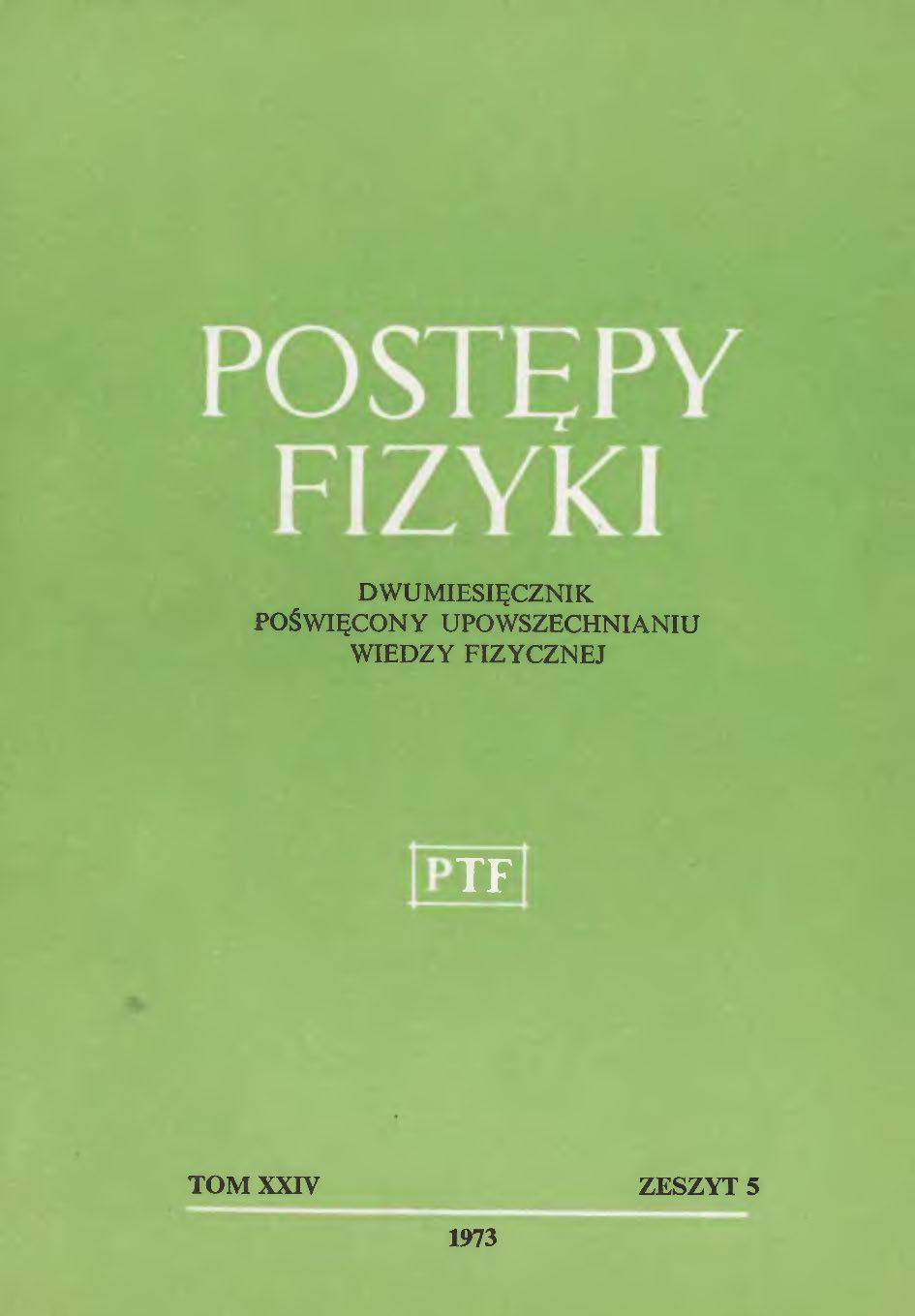 Postępy Fizyki 24 (5) 1973