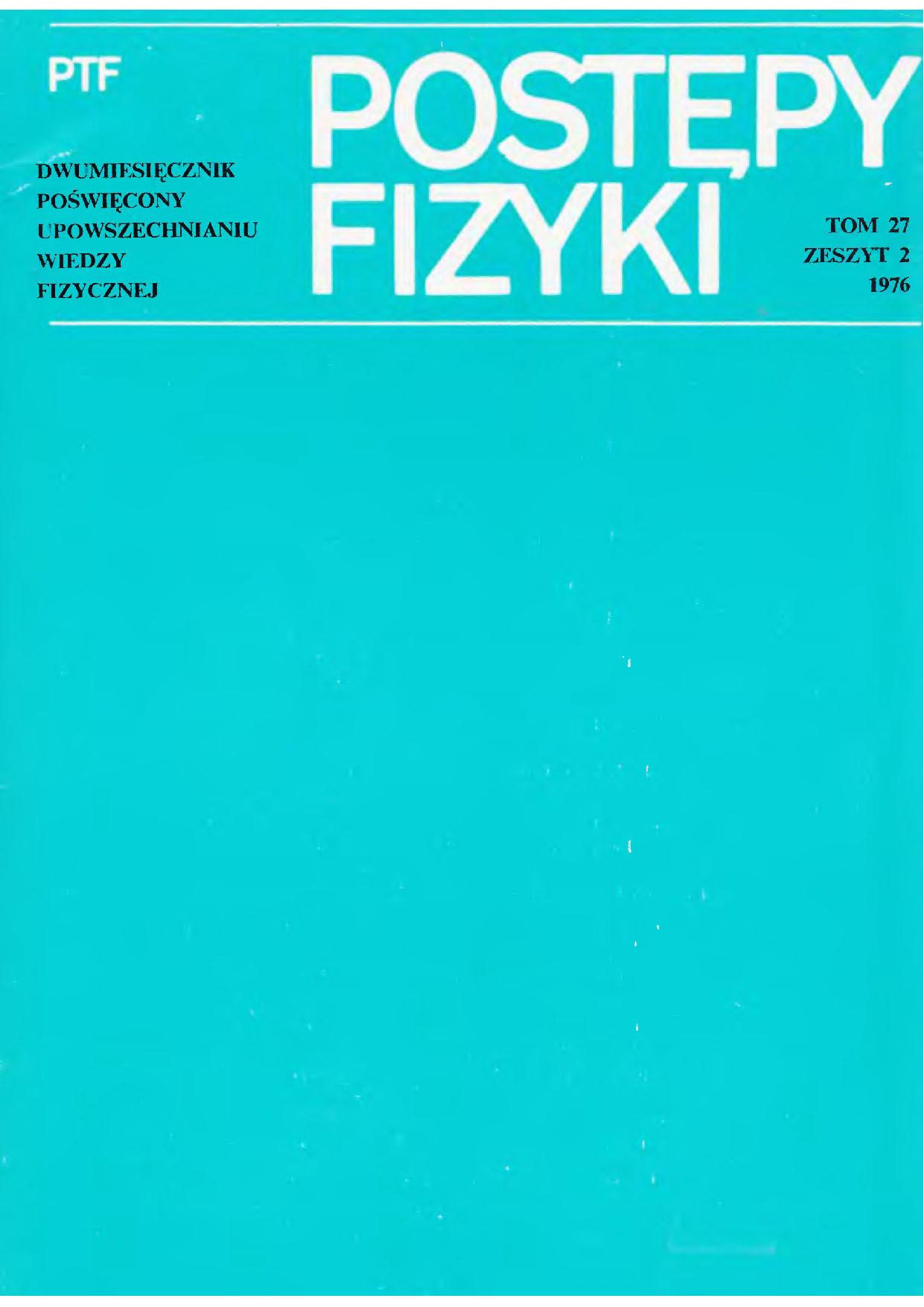 Postępy Fizyki 27 (2) 1976