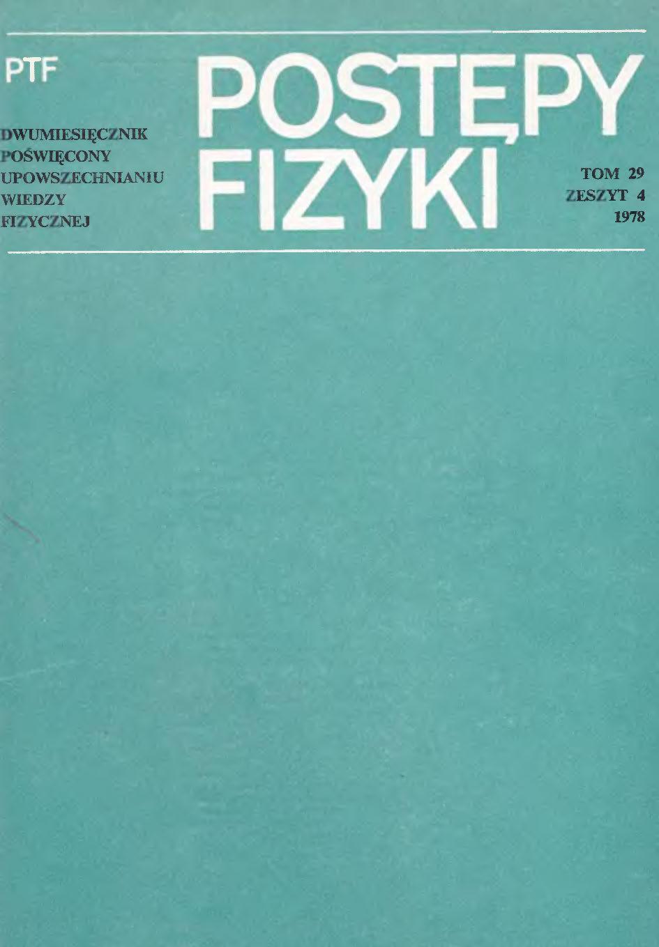 Postępy Fizyki 29 (4) 1978