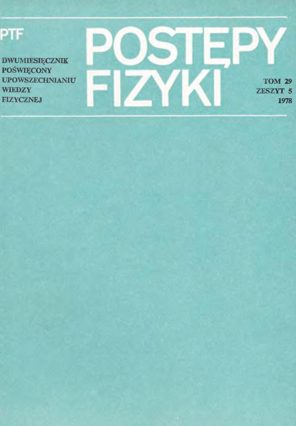 Postępy Fizyki 29 (5) 1978