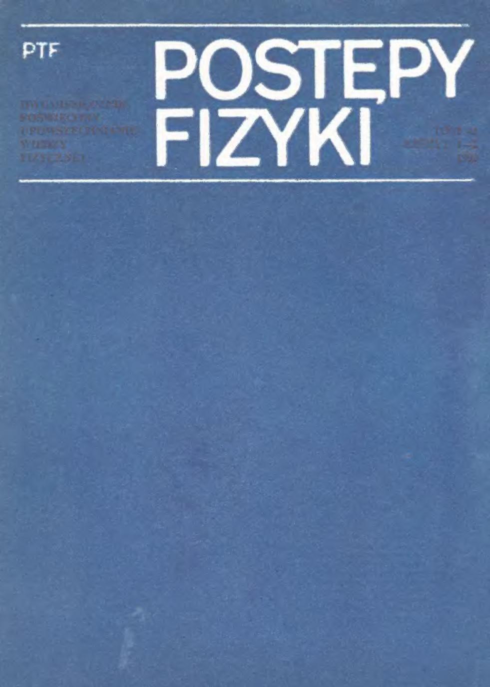 Postępy Fizyki 41 (1-2) 1990