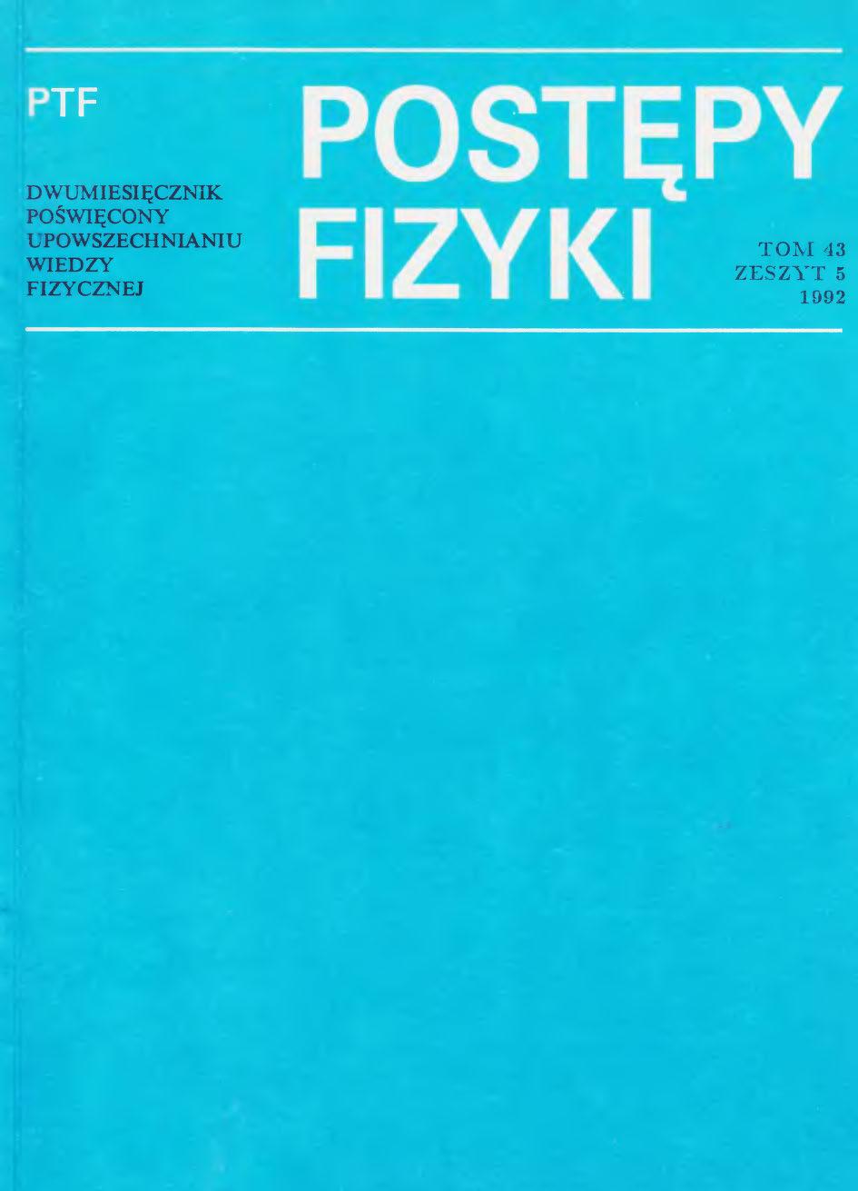 Postępy Fizyki 43 (5) 1992