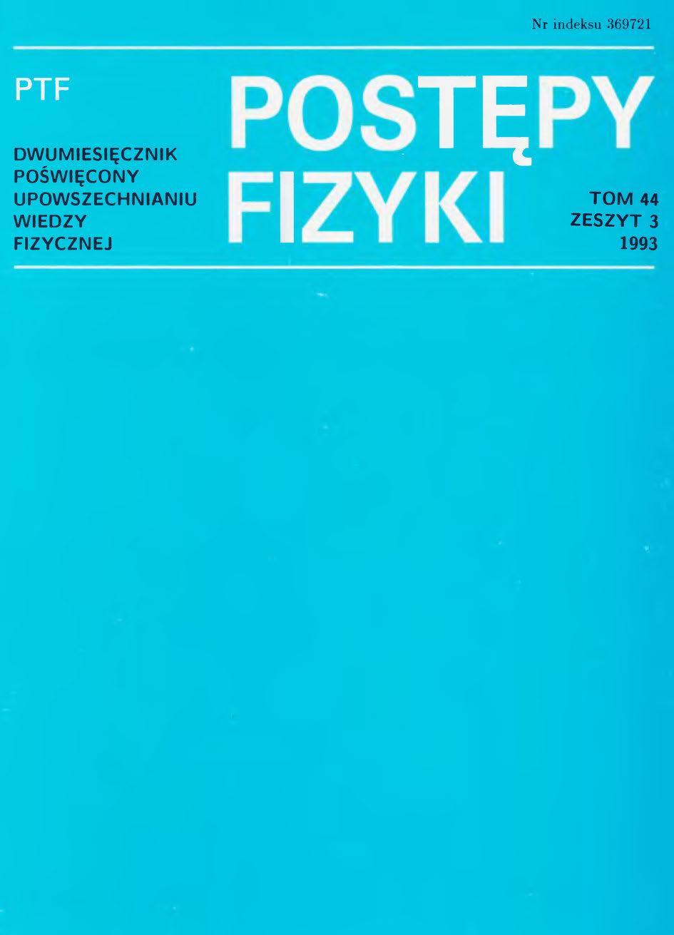 Postępy Fizyki 44 (3) 1993