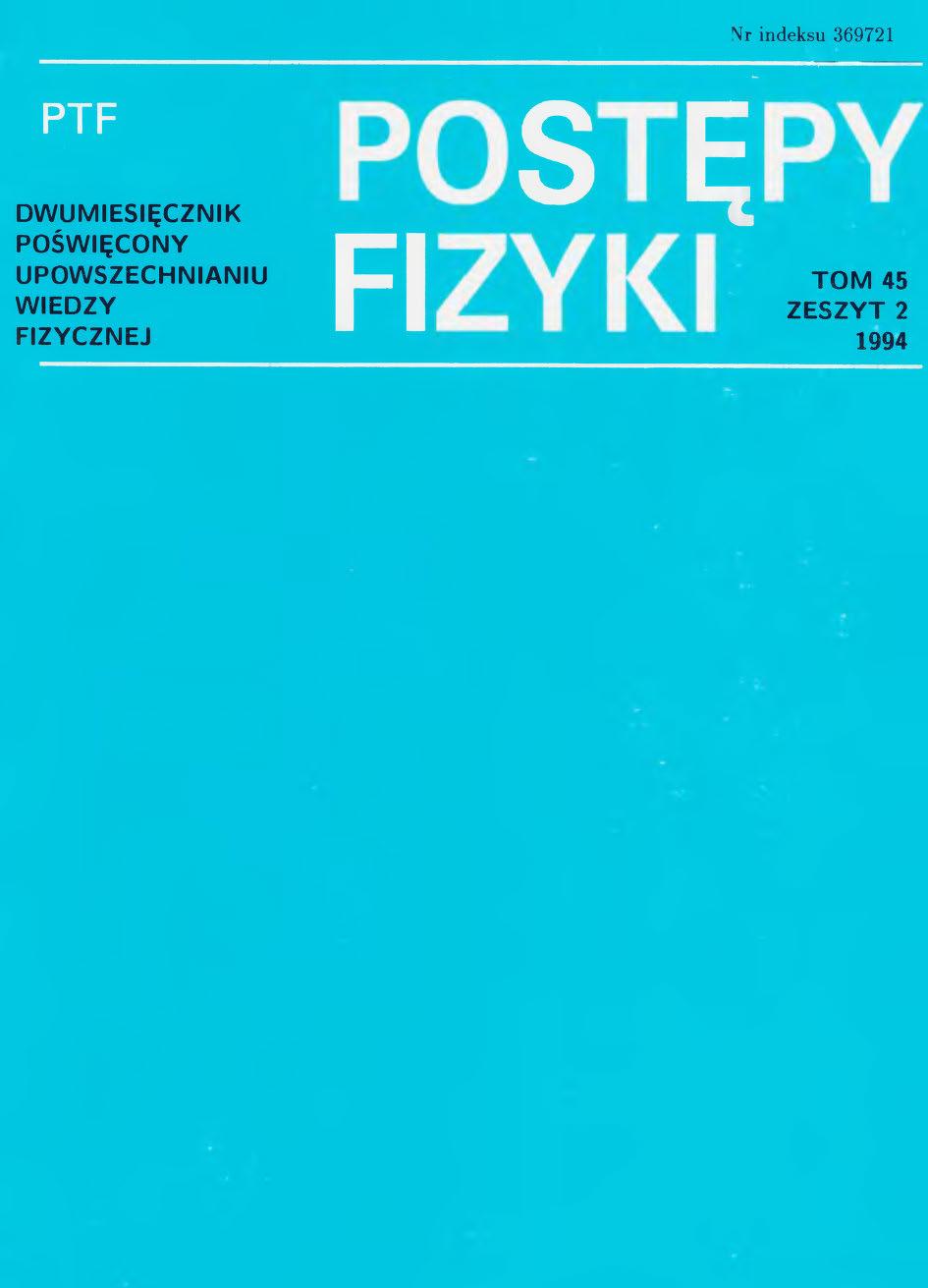 Postępy Fizyki 45 (2) 1994