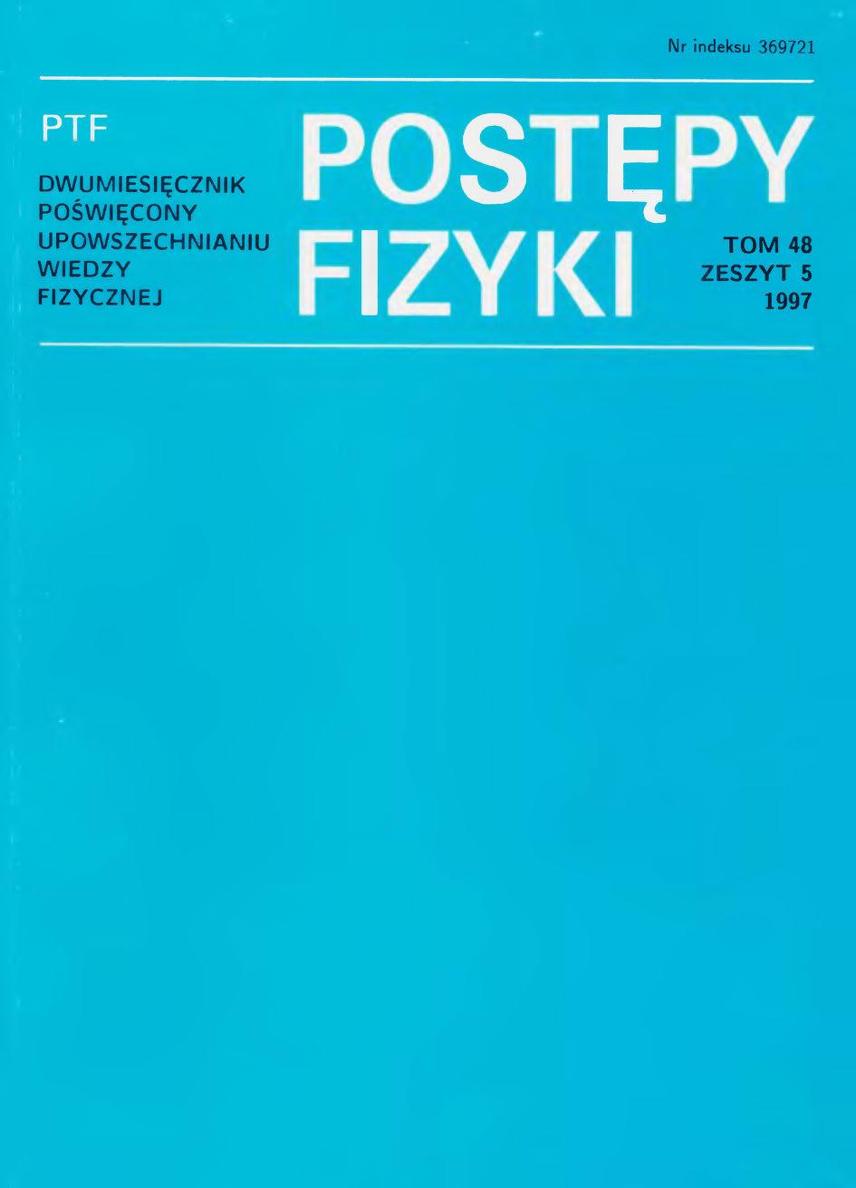 Postępy Fizyki 48 (5) 1997