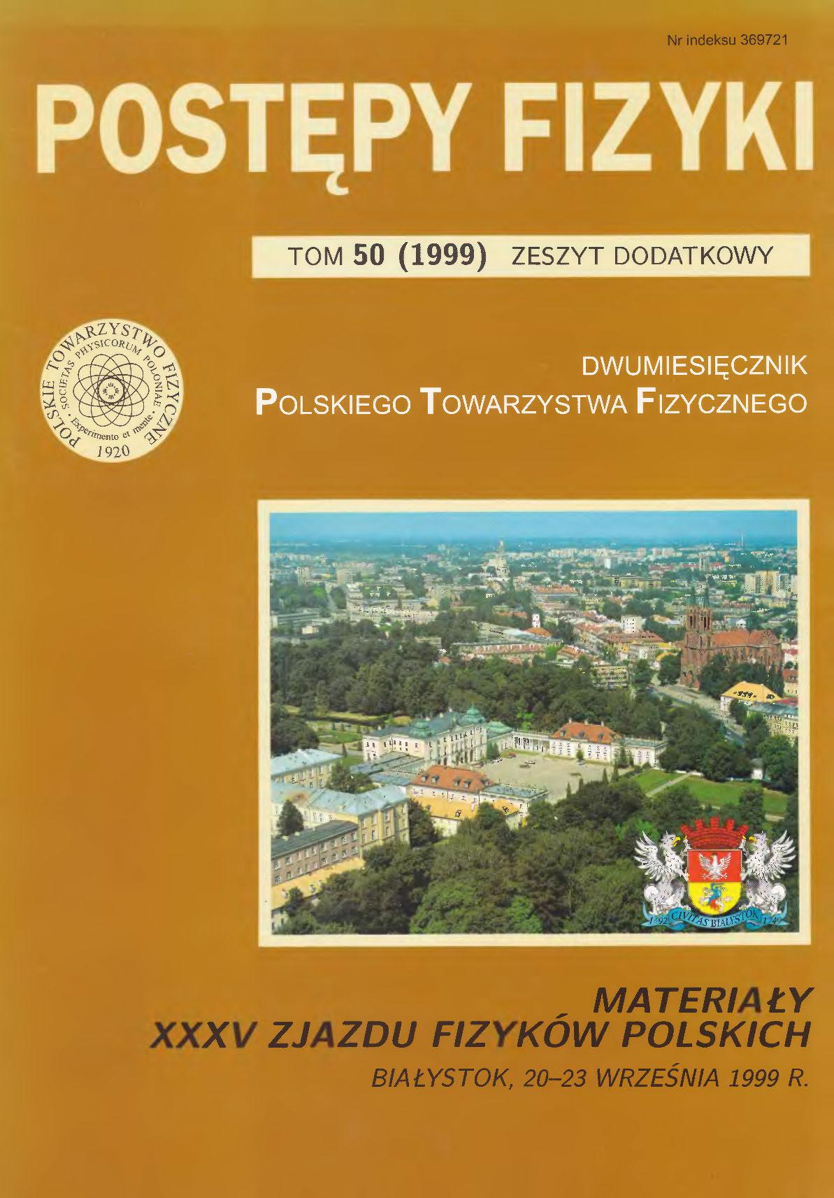 Postępy Fizyki 50 (zesz. dodatkowy) 1999